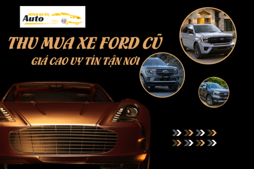 Thu mua xe Ford cũ giá cao uy tín tận nơi