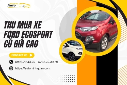 Thu mua xe Ford EcoSport cũ giá cao