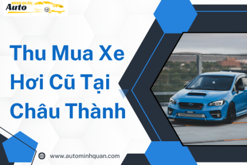 Thu mua xe hơi cũ tại Châu Thành – Tiền Giang