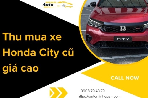 Thu mua xe Honda City cũ giá cao