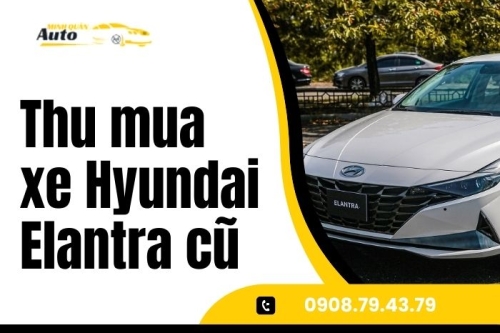 Thu mua xe Hyundai Elantra cũ
