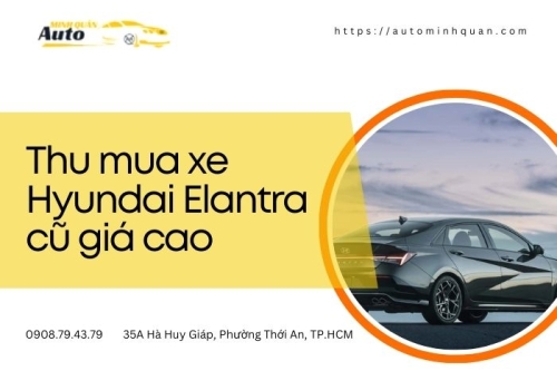 Thu mua xe Hyundai Elantra cũ giá cao