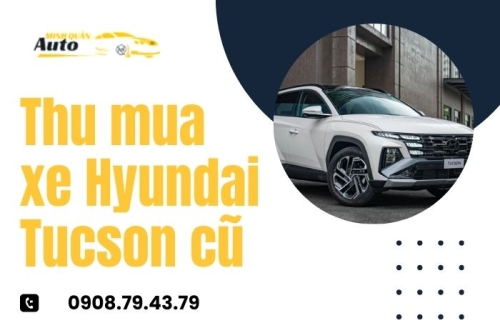 Thu mua xe Hyundai Tucson cũ