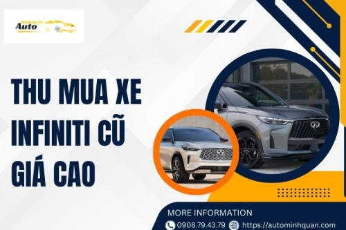 Thu mua xe Infiniti cũ giá cao