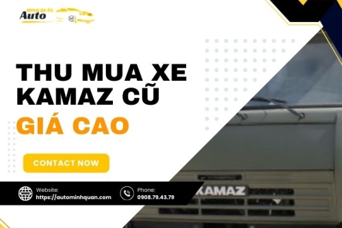 Thu mua xe Kamaz cũ giá cao