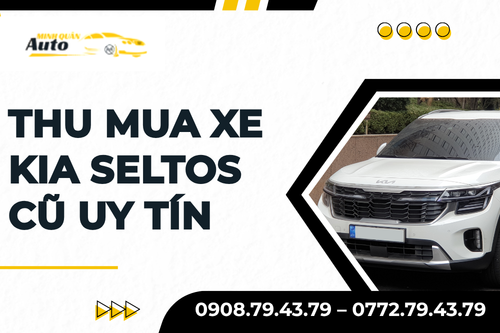 Thu mua xe Kia Seltos cũ uy tín