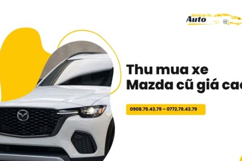 Thu mua xe Mazda cũ giá cao