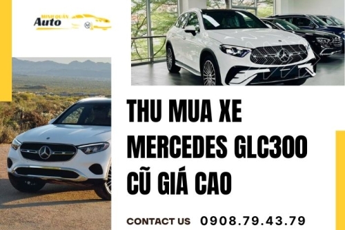 Thu mua xe Mercedes GLC300 cũ giá cao
