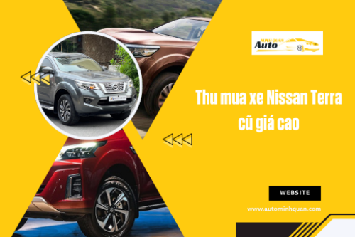 Thu mua xe Nissan Terra cũ giá cao