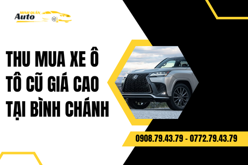 Thu mua xe ô tô cũ giá cao tại Bình Chánh