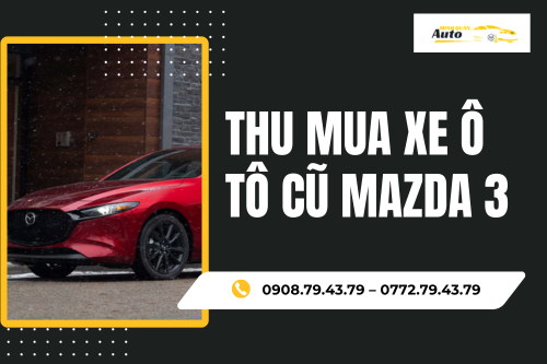 Thu mua xe ô tô cũ Mazda 3