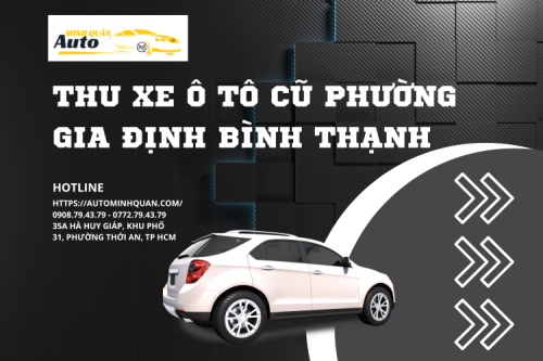 Thu xe ô tô cũ Phường Gia Định Bình Thạnh