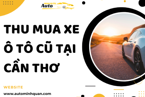 Thu mua xe ô tô cũ tại Cần Thơ