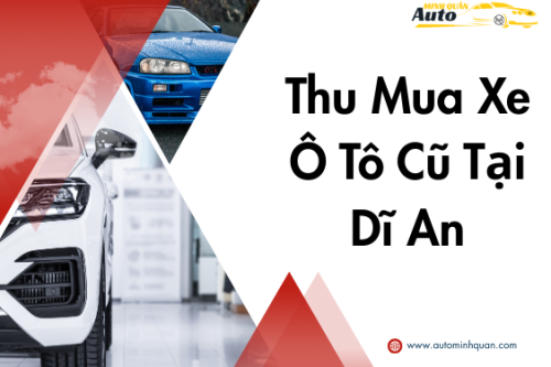 Thu mua xe ô tô cũ tại Dĩ An