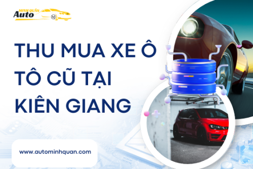 Thu mua xe ô tô cũ tại Kiên Giang