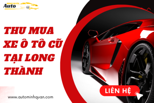 Thu mua xe ô tô cũ tại Long Thành