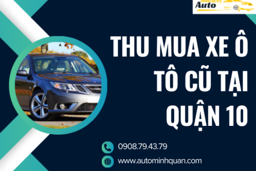 Thu mua xe ô tô cũ tại Quận 10