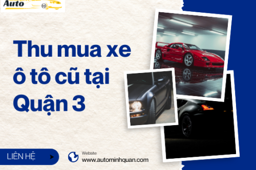 Thu mua xe ô tô cũ tại Quận 3