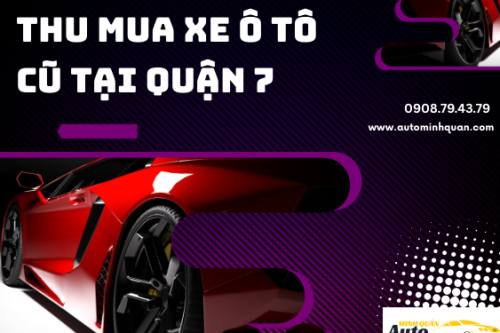 Thu mua xe ô tô cũ tại Quận 7