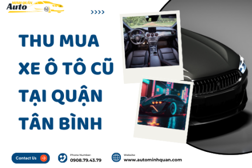 Thu mua xe ô tô cũ tại Quận Tân Bình