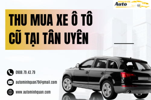 Thu mua xe ô tô cũ tại Tân Uyên