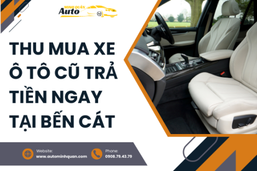 Thu mua xe ô tô cũ trả tiền ngay tại Bến Cát – Bình Dương
