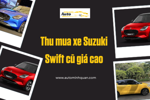 Thu mua xe Suzuki Swift cũ giá cao