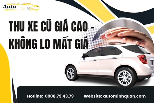 Thu xe cũ giá cao – Không lo mất giá
