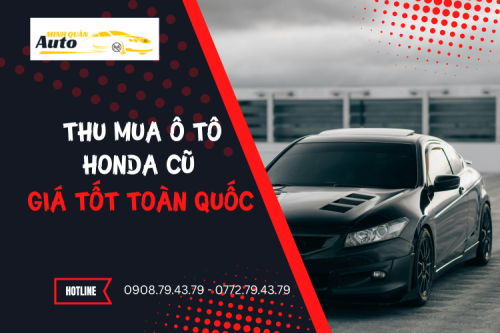 Thu mua ô tô Honda cũ giá tốt toàn quốc