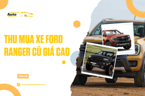 Thu mua xe Ford Ranger cũ giá cao