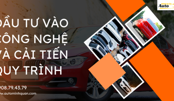 Đầu Tư Vào Công Nghệ Và Cải Tiến Quy Trình