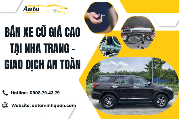 Bán Xe Cũ Giá Cao Tại Nha Trang – Giao Dịch An Toàn Với Auto Minh Quân