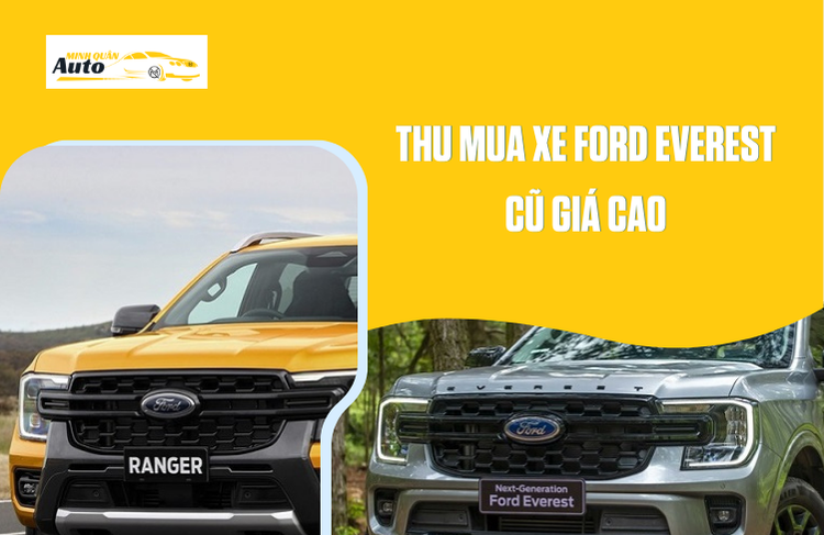 Thu mua xe Ford Everest cũ giá cao