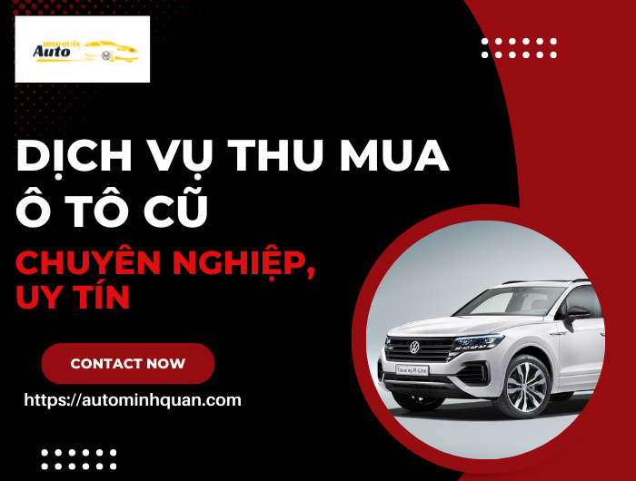 Dịch vụ thu mua ô tô cũ chuyên nghiệp, uy tín