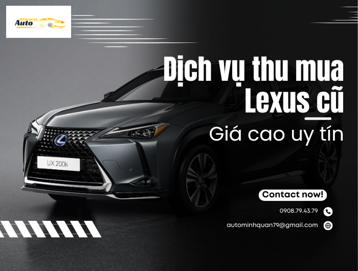 Dịch vụ thu mua xe Lexus cũ giá cao uy tín