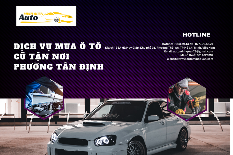 Dịch vụ mua ô tô cũ tận nơi Phường Tân Định tại auto minh quân