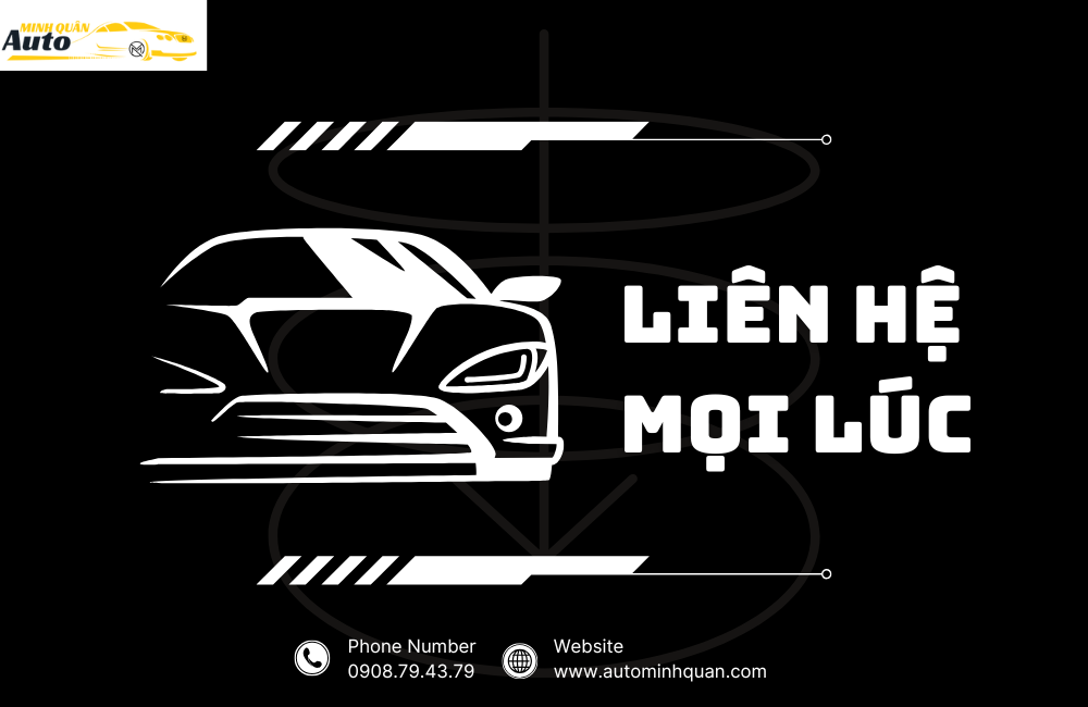 Liên Hệ Mọi Lúc - Dịch Vụ Hỗ Trợ 24/7 Từ AUTO MINH QUÂN