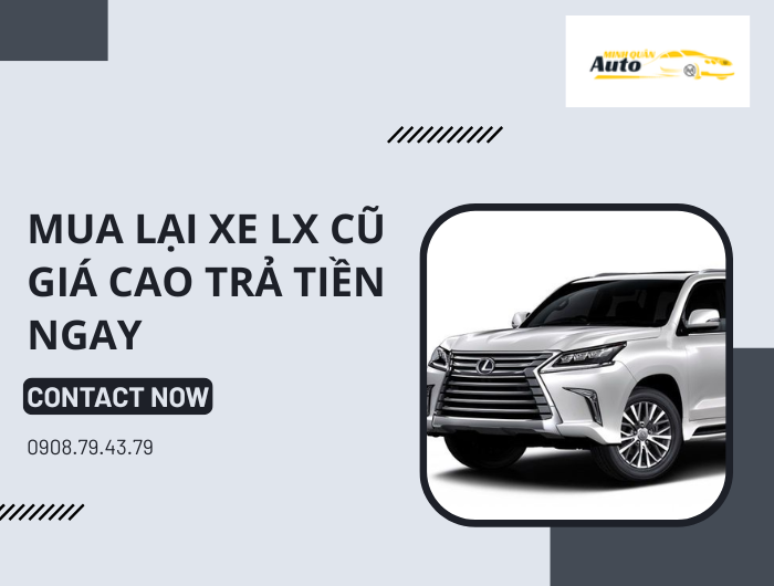 Mua lại xe Lexus LX cũ giá cao trả tiền ngay
