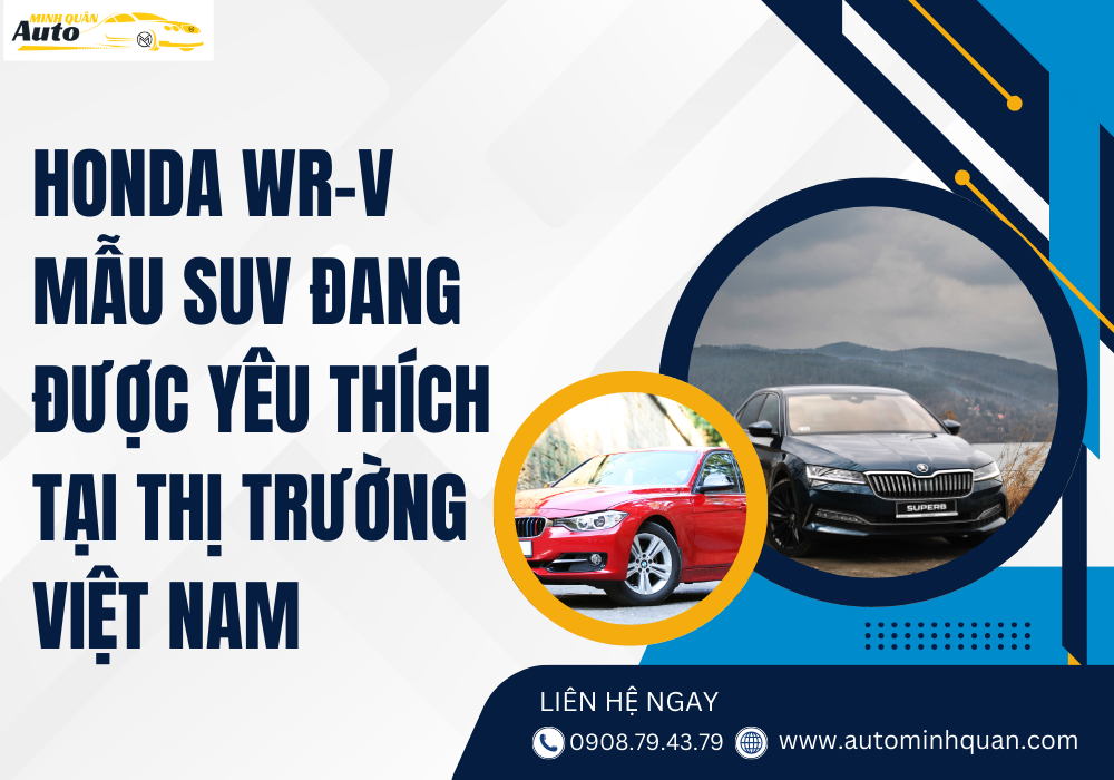 Honda WR-V: Mẫu SUV Đang Được Yêu Thích Tại Thị Trường Việt Nam