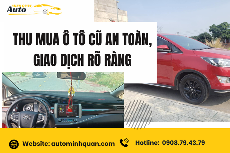 Thu Mua Ô Tô Cũ An Toàn, Giao Dịch Rõ Ràng Tại Auto Minh Quân