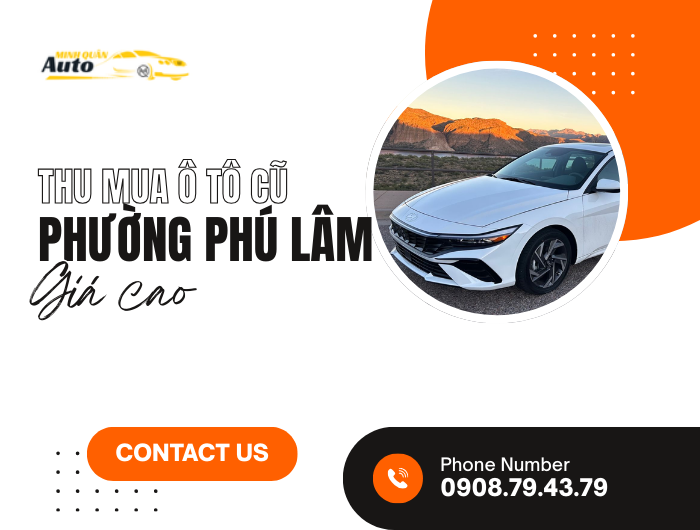 Thu mua ô tô cũ Phường Phú Lâm giá cao