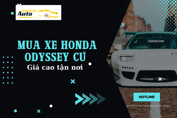 https://autominhquan.com/upload/elfinder/thu-mua-oto-cu-gia-cao/mua-xe-honda-odyssey-cu-gia-cao-tan-noi.png