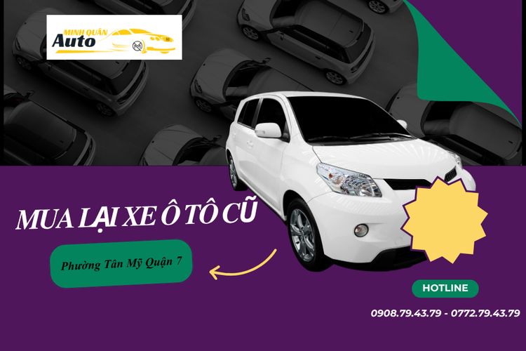 Mua lại xe ô tô cũ Phường Tân Mỹ Quận 7 tại auto minh quân