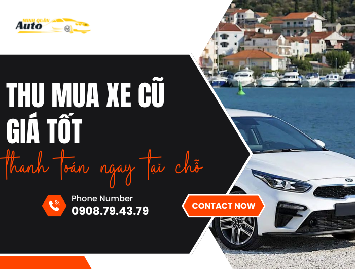 Thu mua xe cũ giá tốt, thanh toán ngay tại chỗ