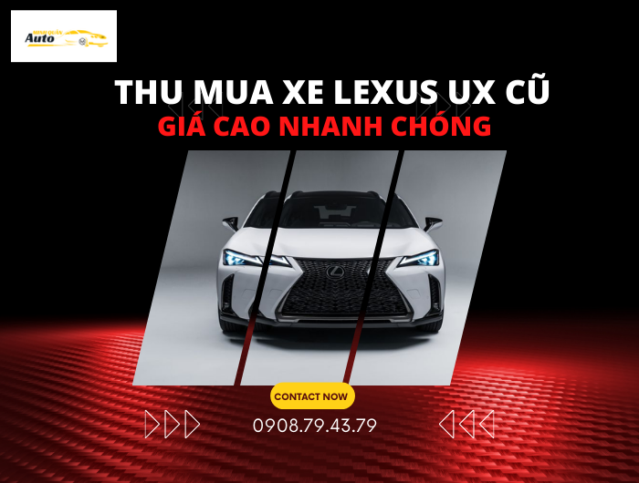 Thu mua xe Lexus UX cũ giá cao nhanh chóng