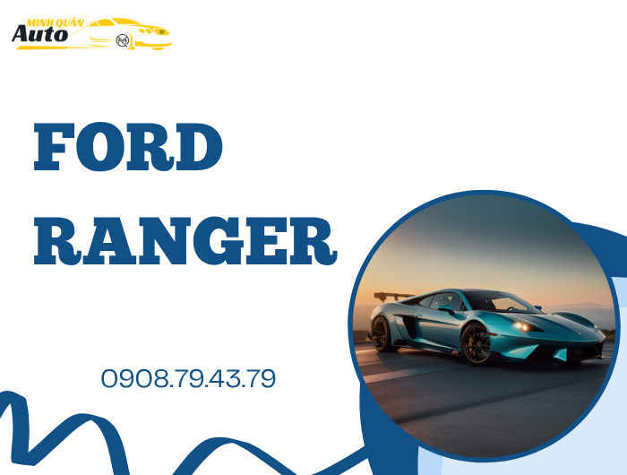 Thu Mua Xe Ford Ranger Tại AUTO MINH QUÂN