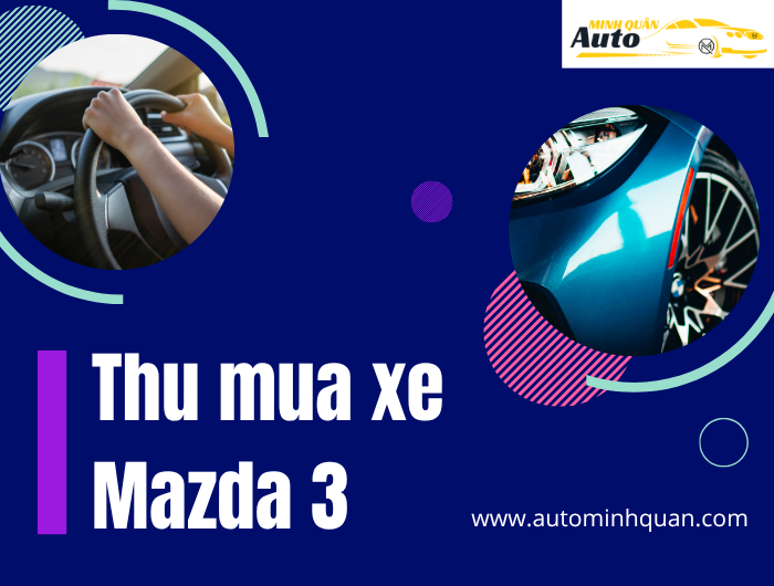 Thu Mua Xe Mazda 3 tại auto minh quân