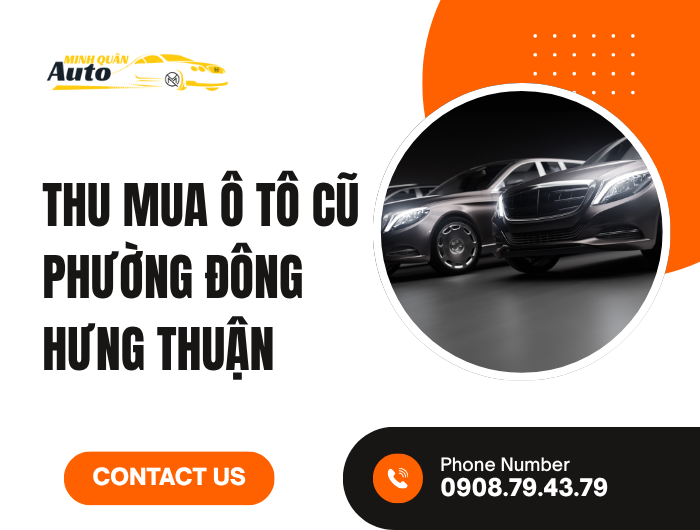 Thu Mua Ô Tô Cũ Phường Đông Hưng Thuận tại auto minh quân