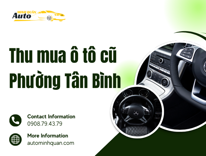 Thu Mua Ô Tô Cũ Phường Tân Bình tại auto minh quân