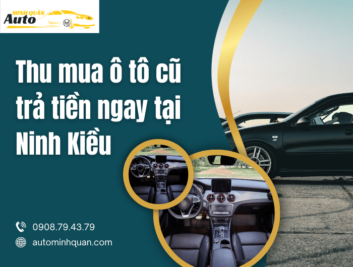 Thu Mua Ô Tô Cũ Trả Tiền Ngay Tại Ninh Kiều – Cần Thơ
